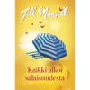 Jill Mansell: Kaikki alkoi salaisuudesta