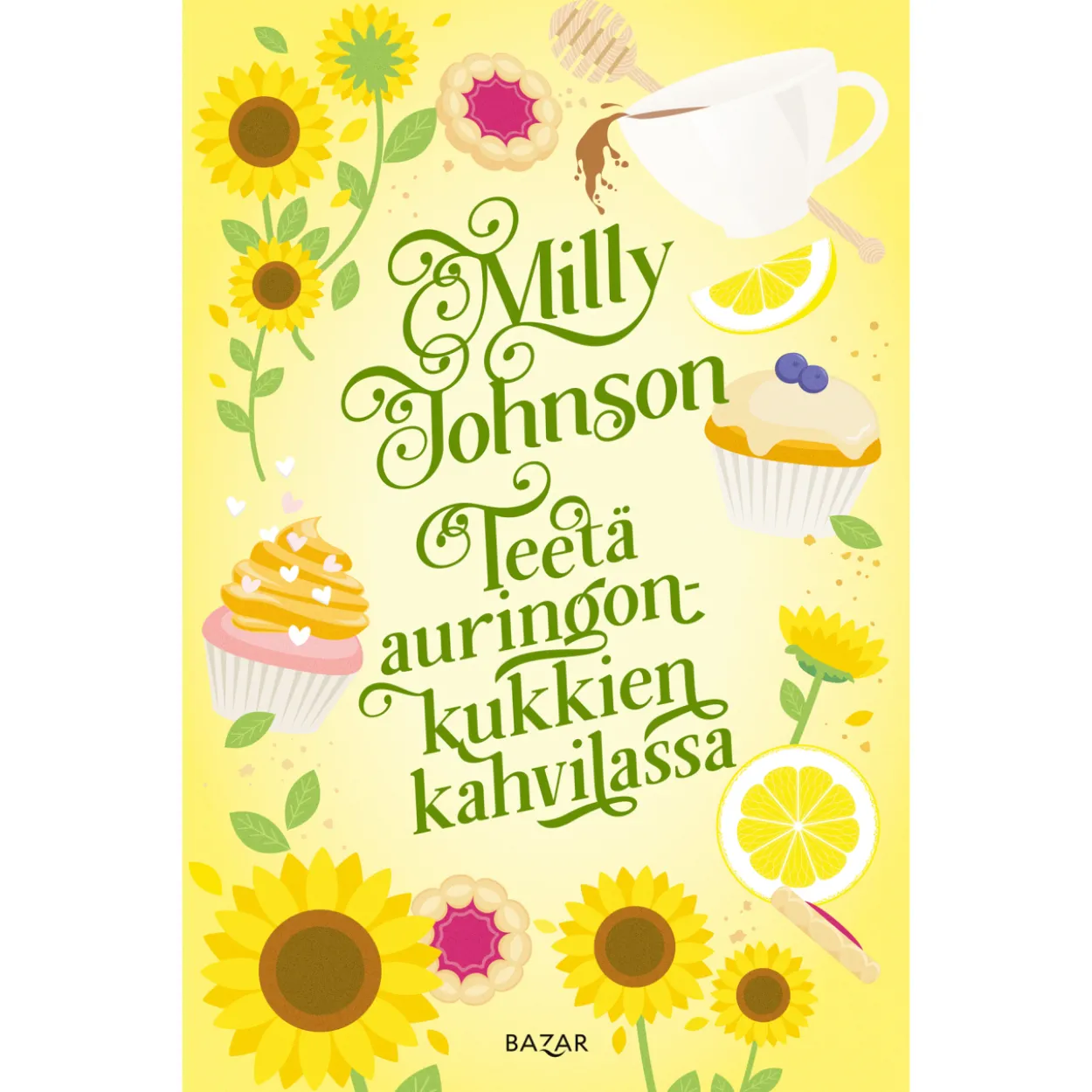 Milly Johnson: Teetä auringonkukkien kahvilassa