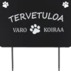 Puutarhakoriste 4Living kyltti Varo Koiraa